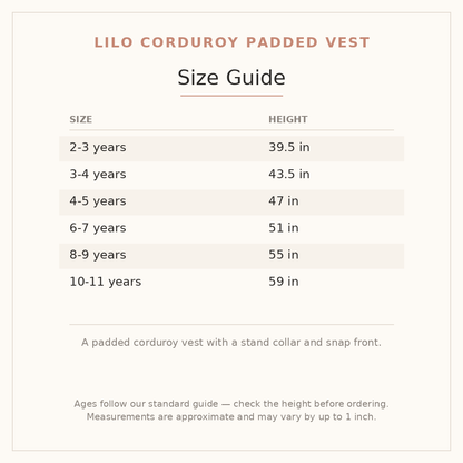 Lilo Corduroy Padded Vest size guide - age and height